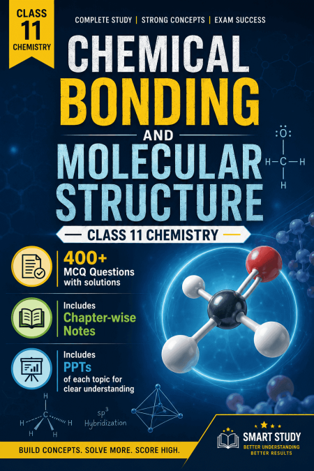 Chemical Bonding and Molecular Structure (Class 11)
